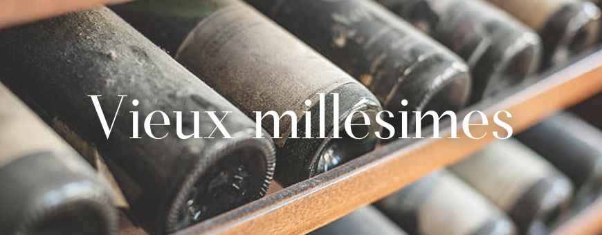 Vieux millésimes